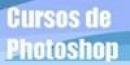 Cursos de Photoshop